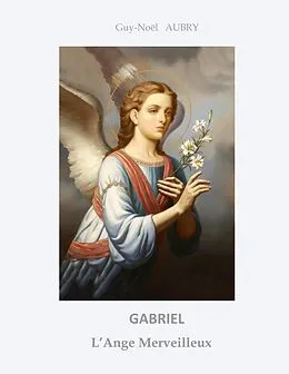 E-Book (epub) Gabriel L'Ange Merveilleux von Guy-Noël Aubry