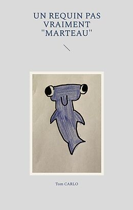 eBook (epub) Un requin pas vraiment "marteau" de Tom Carlo