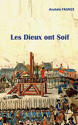 eBook (epub) Les Dieux ont Soif de Anatole France