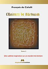 E-Book (epub) L'Univers de Kûrhasm - Tome 2 von François de Calielli