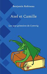 eBook (epub) Axel et Camille de Benjamin Robineau