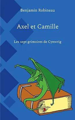 E-Book (epub) Axel et Camille von Benjamin Robineau