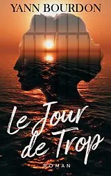 E-Book (epub) Le jour de trop von Yann Bourdon, Tania Larroque