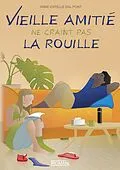 E-Book (epub) Vieille amitié ne craint pas la rouille von Anne-Estelle Dal Pont