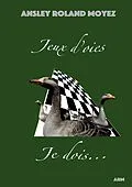 E-Book (epub) Jeux d'oies Je dois... von Ansley Roland Moyez