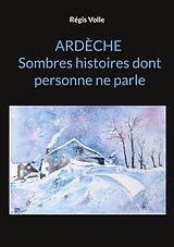 E-Book (epub) Ardèche Sombres histoires dont personne ne parle von Régis Volle