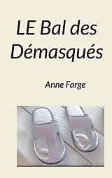 E-Book (epub) Le Bal des Démasqués von Anne Farge
