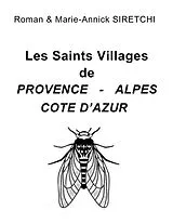 E-Book (epub) Les Saints Villages de Provence-Alpes-Côte d'Azur von Roman Siretchi, Marie-Annick Siretchi