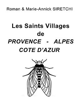 eBook (epub) Les Saints Villages de Provence-Alpes-Côte d'Azur de Roman Siretchi, Marie-Annick Siretchi