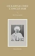 E-Book (epub) Ce Kabyle chez l'Oncle Sam von Mourad Kherabet