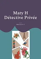 E-Book (epub) Maty H Détective Privée von Maria Luz A. T.