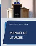E-Book (epub) Manuel de Liturgie von Pasteure Jeanne Sandrine Bidjang