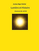 eBook (epub) Lumière et Histoire de Jordan Alger Duféal
