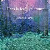 E-Book (epub) Dans la forêt j'ai trouvé ... von Giovanna Di Mascio