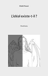 E-Book (epub) L'idéal existe-t-il ? von Elodie Fitoussi