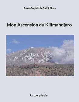 eBook (epub) Mon Ascension du Kilimandjaro de Anne Sophie de Saint Ours