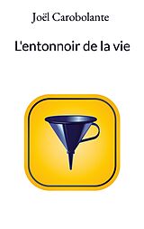 eBook (epub) L'entonnoir de la vie de Joël Carobolante