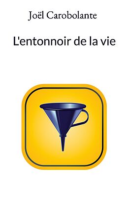 eBook (epub) L'entonnoir de la vie de Joël Carobolante