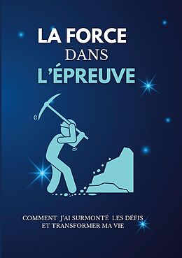 eBook (epub) La force dans l'épreuve de Mac Kauka