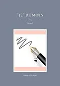 E-Book (epub) "Je" de mots von Valérie Guilbert