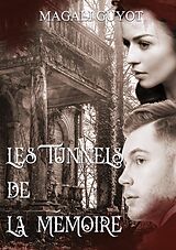 eBook (epub) Les tunnels de la mémoire de Magali Guyot