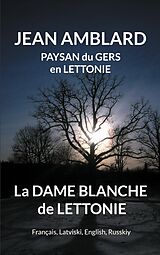 E-Book (epub) La dame blanche de Lettonie von Jean Amblard
