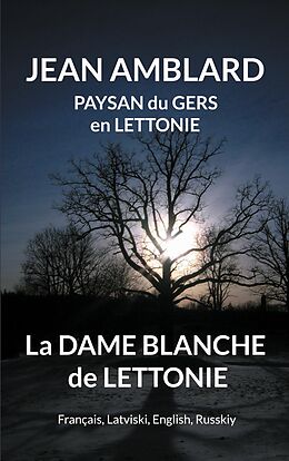 E-Book (epub) La dame blanche de Lettonie von Jean Amblard