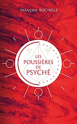 eBook (epub) Les poussières de Psyché de François Rochelle