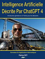 eBook (pdf) Intelligence Artificielle Decrite par ChatGPT 4 de Patrice Rey