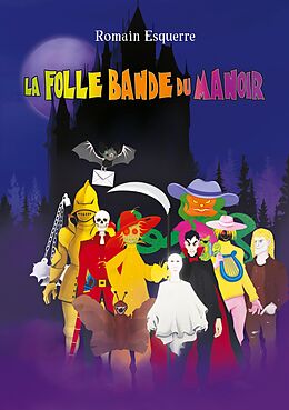 eBook (epub) La folle bande du manoir de Romain Esquerre