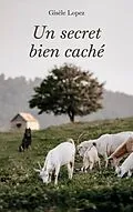 E-Book (epub) Un secret bien caché von Gisèle Lopez