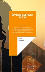 eBook (epub) Épanouissement Total de Jules Moreau