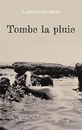 E-Book (epub) Tombe la pluie von Laura Saint-Aubin