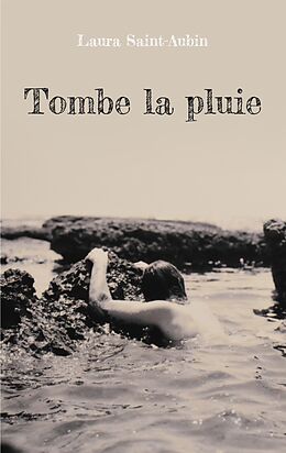 eBook (epub) Tombe la pluie de Laura Saint-Aubin