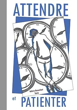 E-Book (epub) Attendre et Patienter von Valérie Bonenfant, Carine Zima