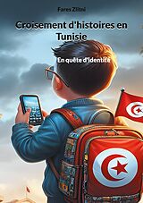 E-Book (epub) Croisement d'histoires en Tunisie von Fares Zlitni