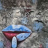 eBook (epub) Stylo et Pinceau de Yasmine Madaoui