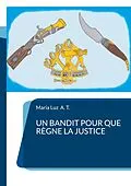 E-Book (epub) Un bandit pour que règne la justice von Maria Luz A. T.