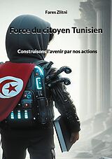 eBook (epub) Force du citoyen Tunisien de Fares Zlitni