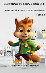 E-Book (epub) Le Doudou qui se prend pour un super-héros von Yam Derriche Ometeotl