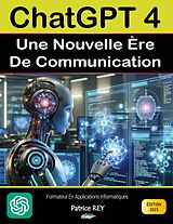 eBook (epub) Chatgpt 4 - Une nouvelle ère de communication de Patrice Rey