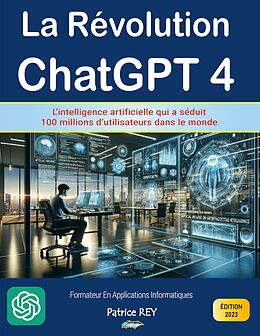 eBook (epub) La revolution ChatGPT 4 de Patrice Rey