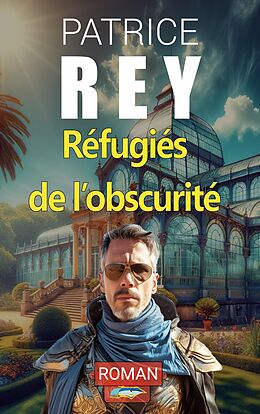 E-Book (epub) Refugies de l'obscurite von Patrice Rey