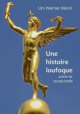 E-Book (epub) Une histoire loufoque von Urs Werner Hänni