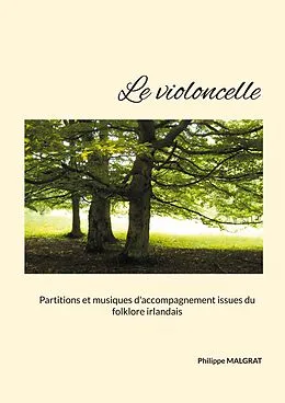 E-Book (epub) Le violoncelle von Philippe Malgrat