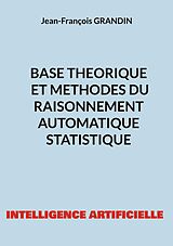 eBook (pdf) Base théorique et méthodes du raisonnement automatique statistique de Jean-François Grandin