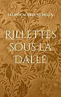E-Book (epub) Rillettes sous la Dalle von Félipé Caceres Munoz S.