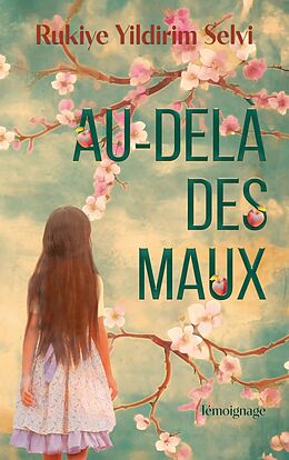 eBook (epub) Au-delà des maux de Rukiye Yildirim Selvi