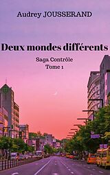 eBook (epub) Deux mondes différents de Audrey Jousserand