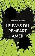 E-Book (epub) Le pays du rempart amer von Constantin Marafet